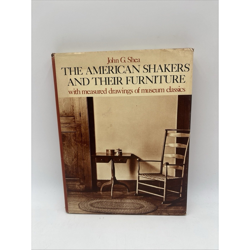 AMERICAN SHAKERS AND THEIR FURNITURE By John G. Shea - Hardcover Mint Condition